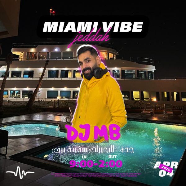 04 APR -MIAMI VIBE - JEDDAH (جدة) - Image 4